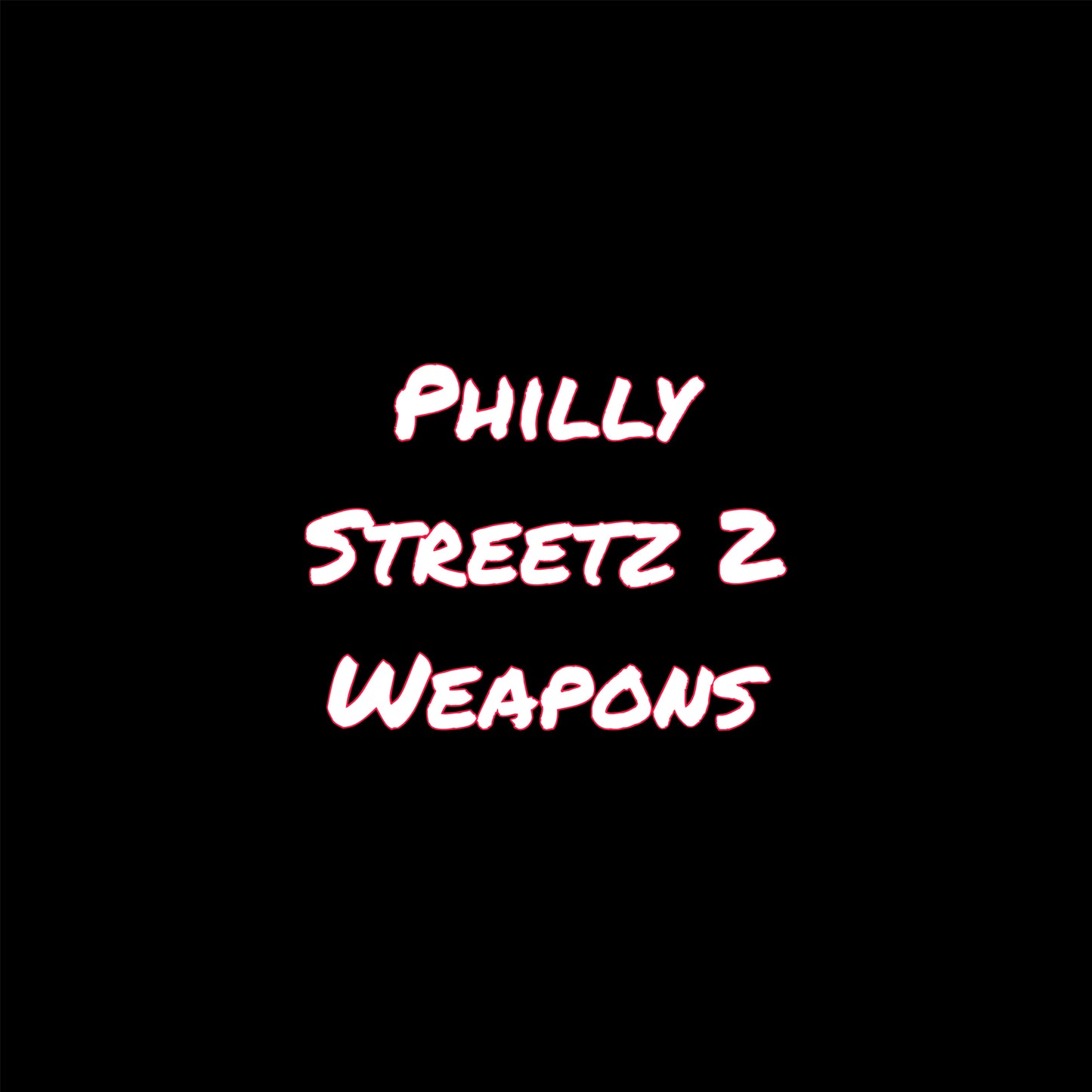 Philly Streetz Weapons