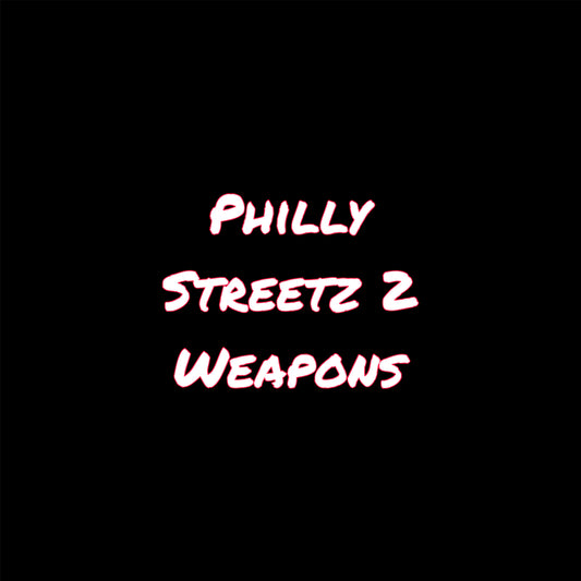 Philly Streetz Weapons